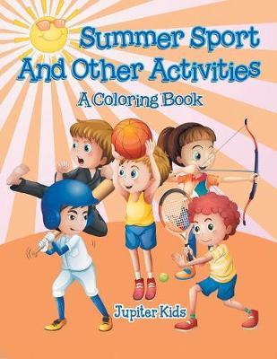 Book cover for Summer Sports and Other Activities (A Coloring Book)