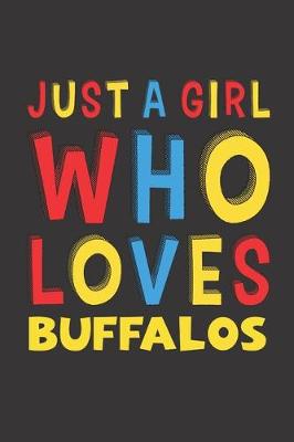 Book cover for Just A Girl Who Loves Buffalos