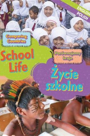 Cover of Dual Language Learners: Comparing Countries: School Life (English/Polish)