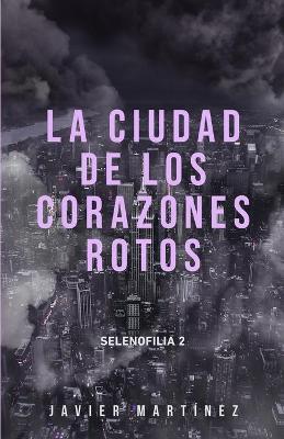Book cover for La ciudad de los corazones rotos