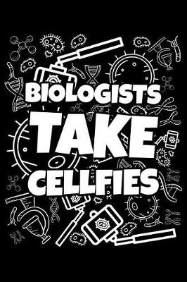 Book cover for Biologists Take Cellfies