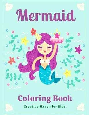 Book cover for Mermaid Coloring Book Creative Haven for Kids