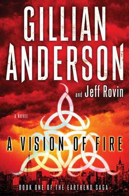 A Vision of Fire by Gillian Anderson, Jeff Rovin