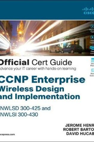 Cover of CCNP Enterprise Wireless Design ENWLSD 300-425 and Implementation ENWLSI 300-430 Official Cert Guide