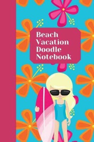 Cover of Beach Vacation Doodle Notebook