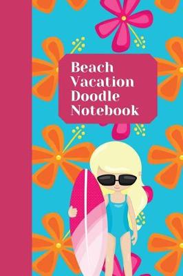 Book cover for Beach Vacation Doodle Notebook