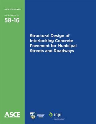 Book cover for Structural Design of Interlocking Concrete Pavement for Municipal Streets and Roadways (58-16)