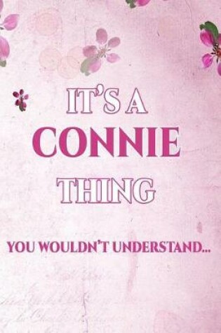 Cover of It's A CONNIE Thing You Wouldn't Understand