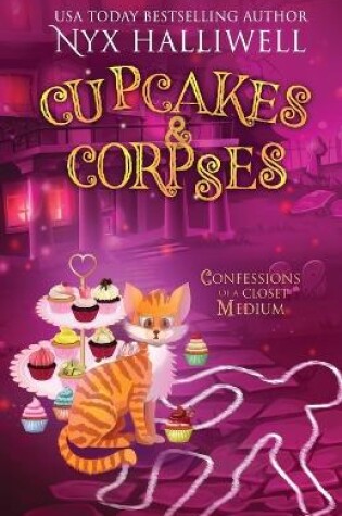 Cover of Cupcakes & Corpses, Confessions of a Closet Medium, Book 5