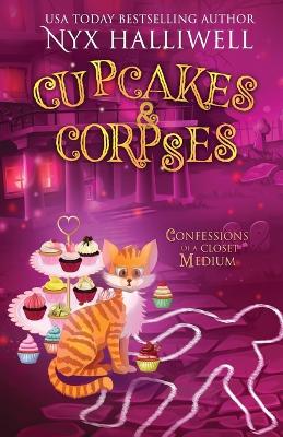 Book cover for Cupcakes & Corpses, Confessions of a Closet Medium, Book 5