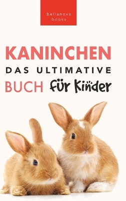 Book cover for Das Ultimative Kaninchen Buch für Kinder
