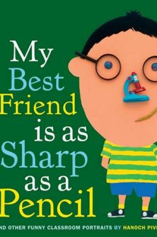 Cover of My Best Friend Is as Sharp as a Pencil