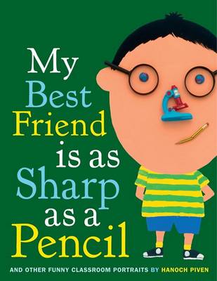 Book cover for My Best Friend Is as Sharp as a Pencil