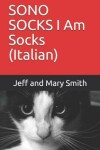 Book cover for SONO SOCKS I Am Socks (Italian)