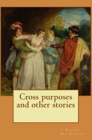 Cover of Cross purposes and other stories. By