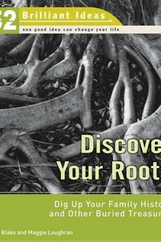 Cover of Discover Your Roots (52 Brilliant Ideas)