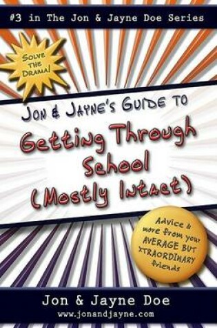 Cover of Jon and Jayne's Guide to Getting Through School (Mostly Intact)