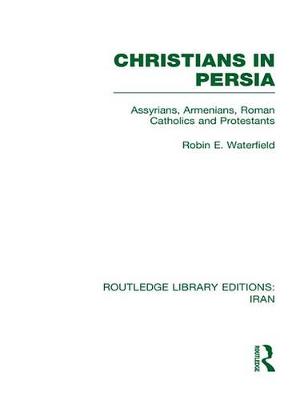 Cover of Christians in Persia (RLE Iran C)