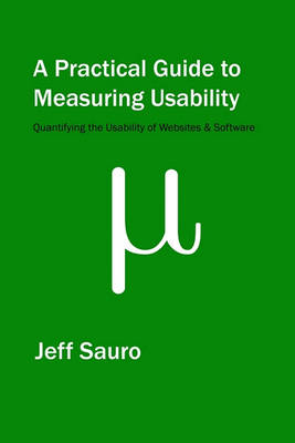 Book cover for A Practical Guide to Measuring Usability