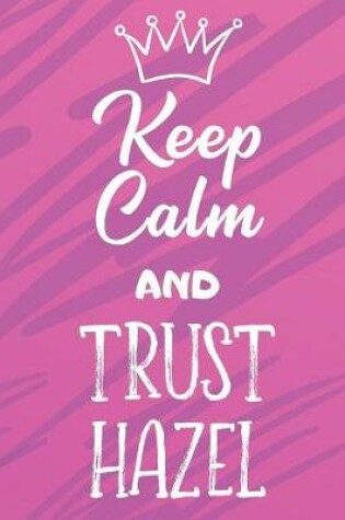 Cover of Keep Calm and Trust Hazel