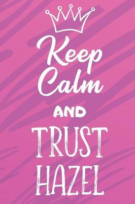 Book cover for Keep Calm and Trust Hazel