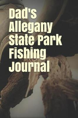 Book cover for Dad's Allegany State Park Fishing Journal