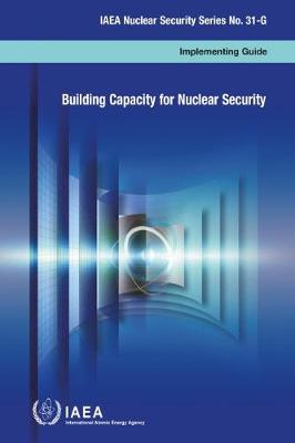 Cover of Building Capacity for Nuclear Security