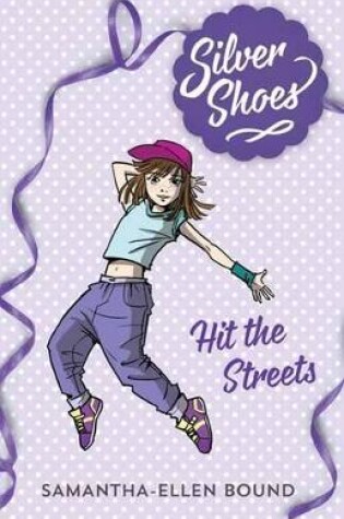 Cover of Silver Shoes 2: Hit the Streets