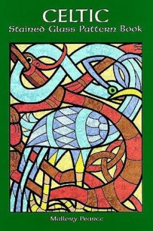 Cover of Celtic Stained Glass Pattern Book