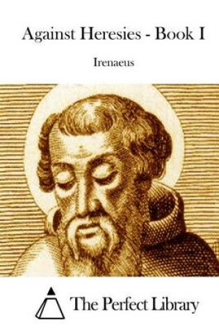 Cover of Against Heresies - Book I