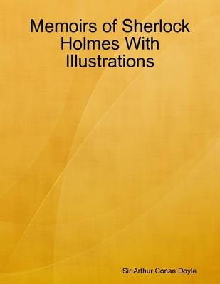 Book cover for Memoirs of Sherlock Holmes With Illustrations