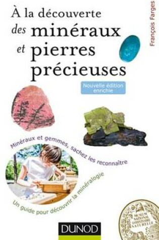 Cover of a la Decouverte Des Mineraux Et Pierres Precieuses - 2ed.