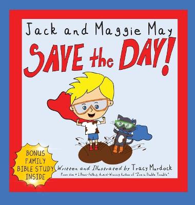 Cover of Jack and Maggie May Save the Day