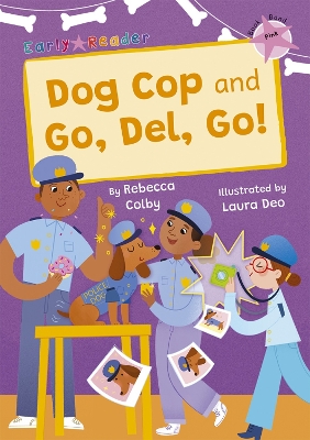 Book cover for Dog Cop and Go, Del, Go!