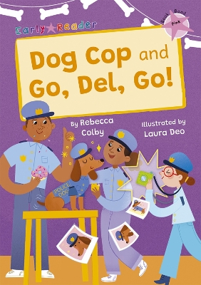 Cover of Dog Cop and Go, Del, Go!