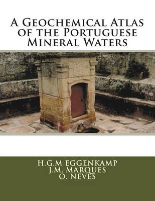 Cover of A Geochemical Atlas of the Portuguese Mineral Waters