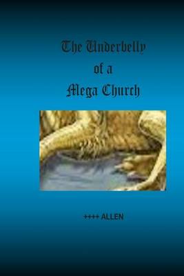 Book cover for The Underbelly of a Mega Church