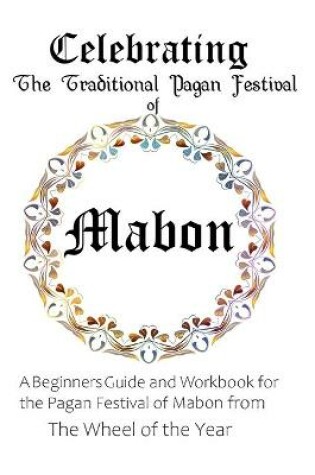 Cover of Celebrating the Traditional Pagan Festival of Mabon