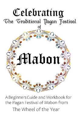 Book cover for Celebrating the Traditional Pagan Festival of Mabon