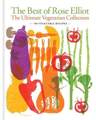 Book cover for The Best of Rose Elliot: The Ultimate Vegetarian Collection