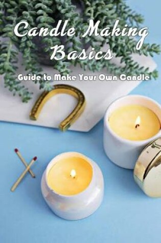 Cover of Candle Making Basics