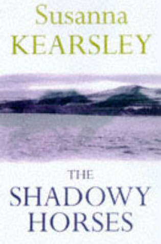 Cover of The Shadowy Horses