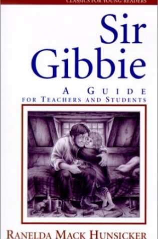 Cover of Sir Gibbie: A Guide for Teachers and Students