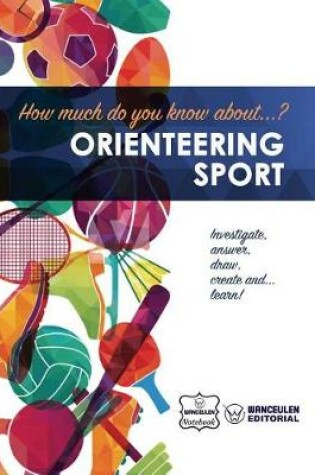 Cover of How Much Do You Know About... Orienteering Sport