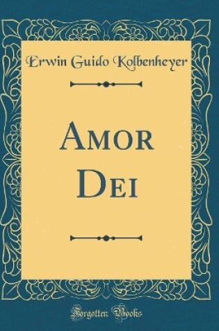 Cover of Amor Dei (Classic Reprint)