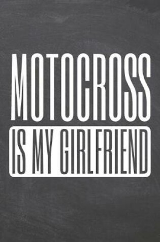 Cover of Motocross is my Girlfriend