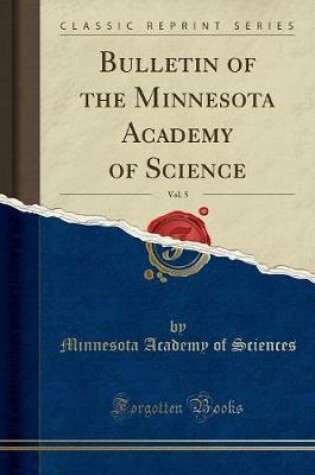 Cover of Bulletin of the Minnesota Academy of Science, Vol. 5 (Classic Reprint)