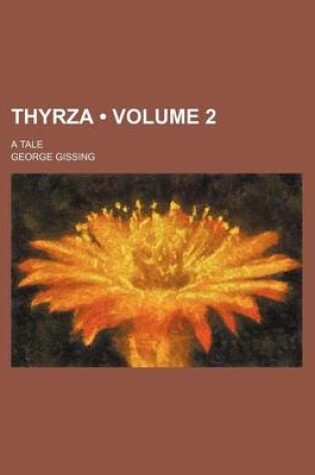 Cover of Thyrza (Volume 2); A Tale