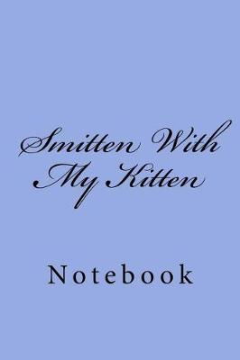 Book cover for Smitten With My Kitten