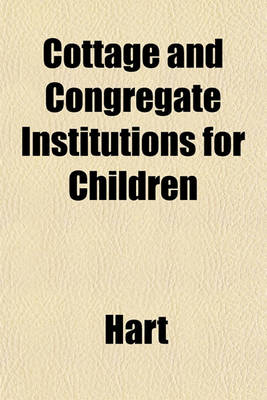 Book cover for Cottage and Congregate Institutions for Children